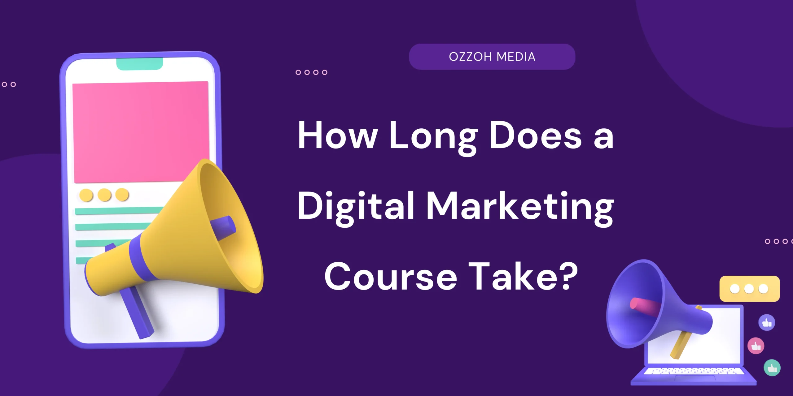 Read more about the article How Long Does a Digital Marketing Course Take?