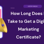 How Long Does It Take to Get a Digital Marketing Certificate?