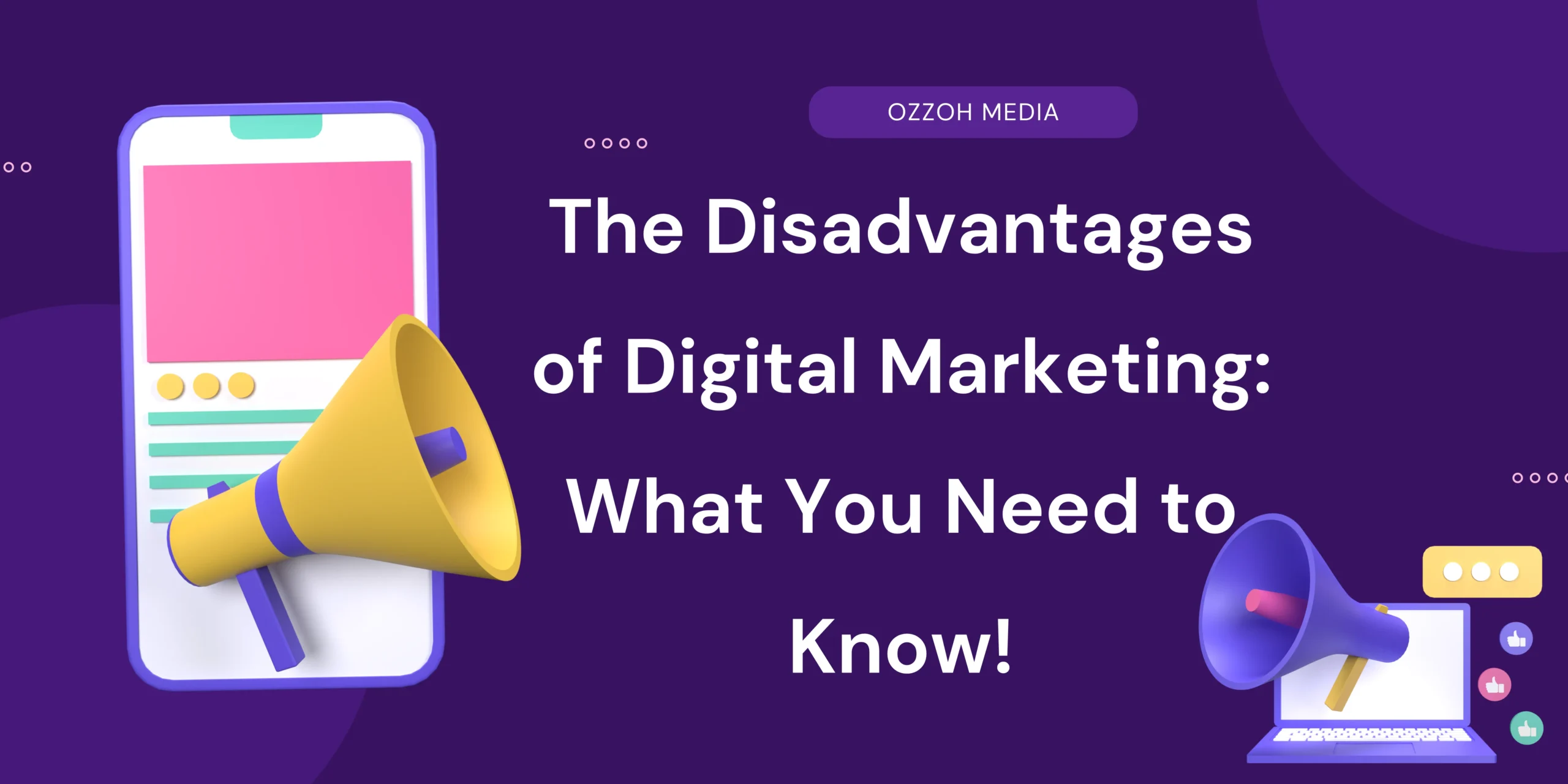 Read more about the article The Disadvantages of Digital Marketing: What You Need to Know!