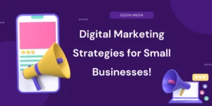 Read more about the article Digital Marketing Strategies for Small Businesses!