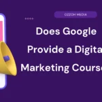 Does Google Provide a Digital Marketing Course?