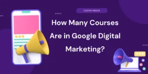 Read more about the article How Many Courses Are in Google Digital Marketing?