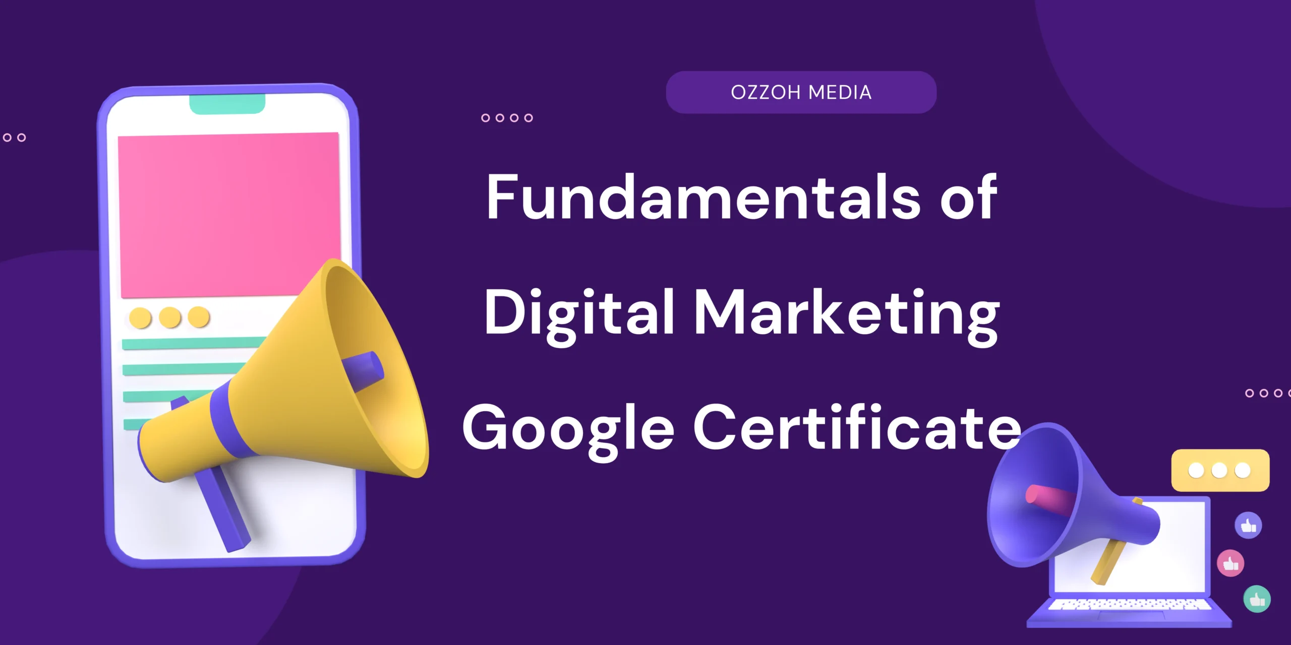 Read more about the article Fundamentals of Digital Marketing Google Certificate